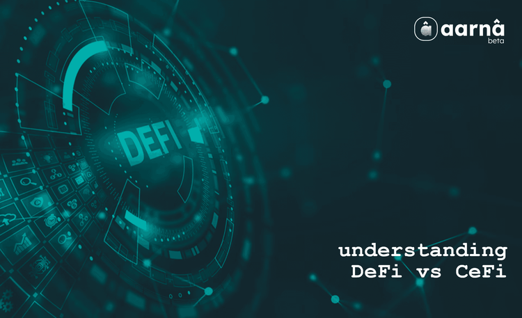 Understanding DeFi VS Cefi 